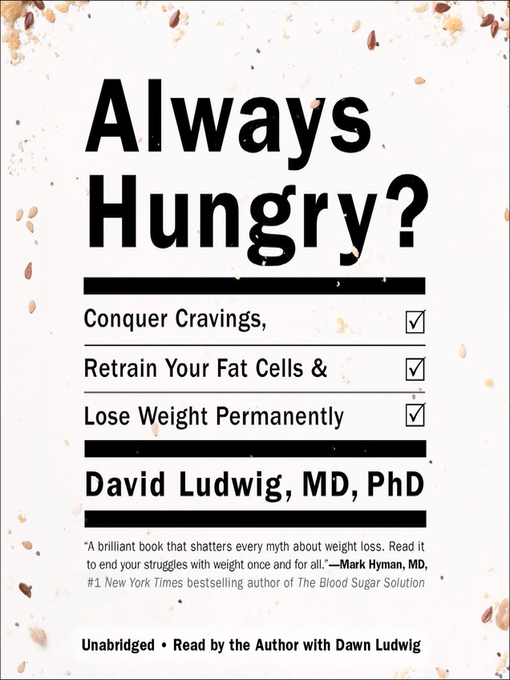 Title details for Always Hungry? by David Ludwig - Available